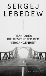 Titan oder Die Gespenster der Vergangenheit Lebedew, Sergej 9783103975222