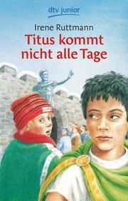 Titus kommt nicht alle Tage Ruttmann, Irene 9783423701761