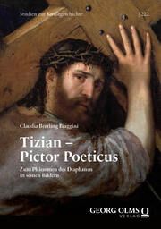 Tizian - Pictor Poeticus Bertling Biaggini, Claudia 9783487163673