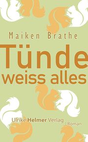 Tünde weiss alles Brathe, Maiken 9783897414716