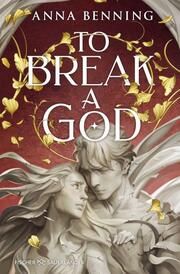 To Break a God Benning, Anna 9783737344036