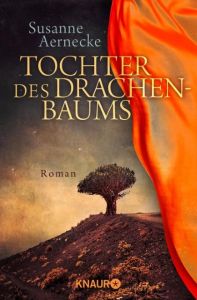 Tochter des Drachenbaums Aernecke, Susanne 9783426519936