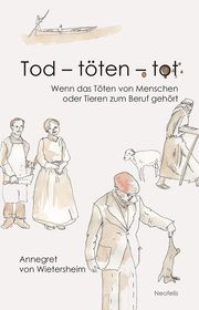 Tod - töten - tot Wietersheim, Annegret von 9783958083592