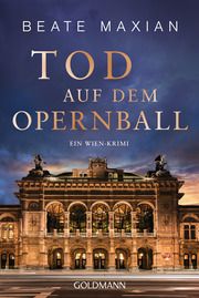 Tod auf dem Opernball Maxian, Beate 9783442494057