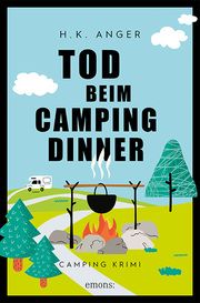 Tod beim Camping-Dinner Anger, H K 9783740814151