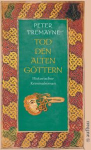 Tod den alten Göttern Tremayne, Peter 9783746624426