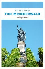 Tod im Niederwald Stark, Roland (Dr.) 9783740809669