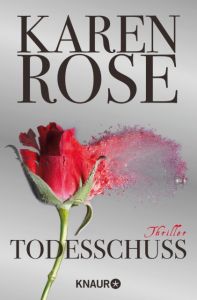 Todesschuss Rose, Karen 9783426514214