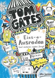 Tom Gates - Eins-a-Ausreden (und anderes cooles Zeug) Pichon, Liz 9783423715973