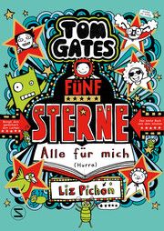 Tom Gates. Fünf Sterne - Alle für mich (Hurra) Pichon, Liz 9783505151804