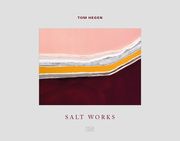 Tom Hegen - Salt Works Erhardt, Annalena/Hegen, Tom/Kurlansky, Mark et al 9783775754033