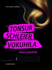 Tonsur, Schleier, Vokuhila Paul-Henri Campbell 9783884237144