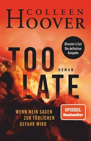 Too Late - Wenn Nein sagen zur tödlichen Gefahr wird Hoover, Colleen 9783423283816