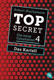 Top Secret. Das Kartell Muchamore, Robert 9783570314517