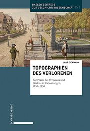 Topographien des Verlorenen Dickmann, Lars 9783796552267