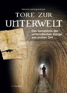 Tore zur Unterwelt Kusch, Heinrich/Kusch, Ingrid 9783853652374