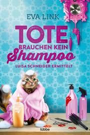 Tote brauchen kein Shampoo Link, Eva 9783404187997