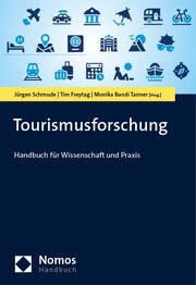 Tourismusforschung Jürgen Schmude/Tim Freytag/Monika Bandi Tanner 9783848788453
