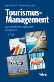 Tourismus-Management Kolbeck, Felix/Rauscher, Marion 9783800658916