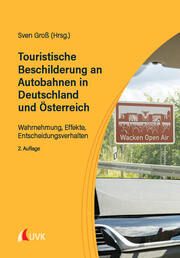 Touristische Beschilderung an Autobahnen in Deutschland und Österreich Sven Groß 9783381121410