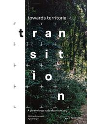 Towards Territorial Transition Matthias Armengaud/Aglaée Degros 9783038603054