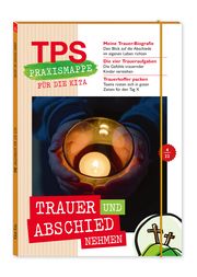 TPS-Praxismappe für die Kita: Trauer und Abschiednehmen  9783960462323