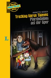 Tracking Horse Thieves - Pferdedieben auf der Spur Weber, Annette 9783125632585