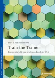 Train the Trainer Dannemeyer, Petra/Dannemeyer, Ralf 9783749505692