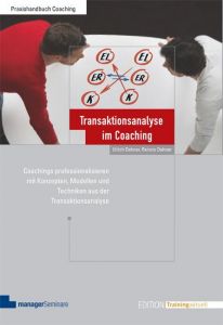 Transaktionsanalyse im Coaching Dehner, Ulrich/Dehner, Renate 9783941965560