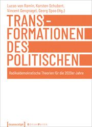 Transformationen des Politischen Lucas von Ramin/Karsten Schubert/Vincent Gengnagel u a 9783837666700