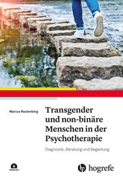 Transgender und non-binäre Menschen in der Psychotherapie Rautenberg, Marcus 9783801730871