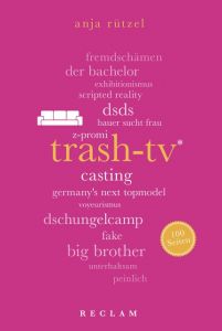 Trash-TV. 100 Seiten Rützel, Anja 9783150204337