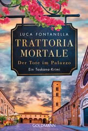 Trattoria Mortale - Der Tote im Palazzo Fontanella, Luca 9783442493975
