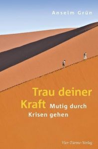 Trau deiner Kraft Grün, Anselm 9783896804303