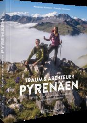 Traum und Abenteuer Pyrenäen Hormann, Alexander/Hormann, Franziska 9783734322457