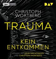 Trauma - Kein Entkommen Wortberg, Christoph 9783742418357