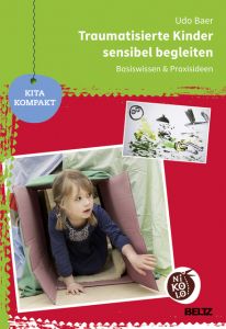 Traumatisierte Kinder sensibel begleiten Baer, Udo 9783407727664