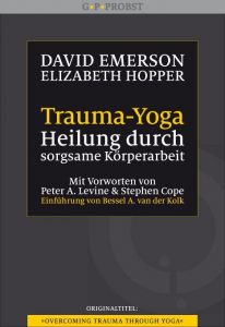 Trauma-Yoga Emerson, David/Hopper, Elizabeth 9783981338942