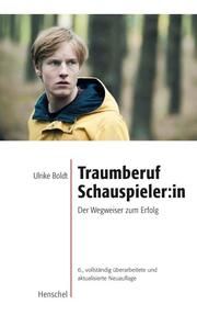 Traumberuf Schauspieler:in Boldt, Ulrike 9783894875350