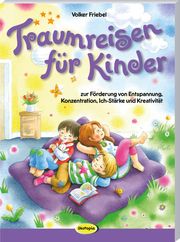 Traumreisen für Kinder Friebel, Volker 9783960463078