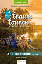 Traumtouren E-Bike und Bike 6 - Ein schöner Tag: 16 neue Premiumausflüge im Westerwald Schönhöfer, Hartmut 9783942779425