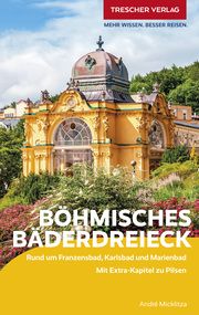 TRESCHER Reiseführer Böhmisches Bäderdreieck Micklitza, André 9783897946507