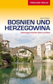 TRESCHER Reiseführer Bosnien und Herzegowina Jacob, Matthias/Plesnik, Marko 9783897946613