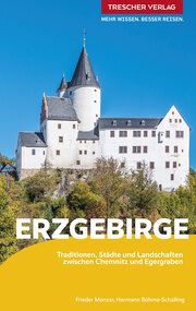 TRESCHER Reiseführer Erzgebirge Monzer, Frieder/Böhme-Schalling, Hermann 9783897946279