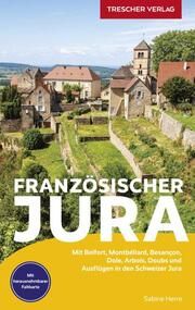TRESCHER Reiseführer Französischer Jura Herre, Sabine 9783897945463