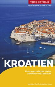 TRESCHER Reiseführer Kroatien Koeffler, Matthias/Jacob, Matthias 9783897946538