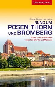 TRESCHER Reiseführer Posen, Thorn und Bromberg Monzer, Frieder/Dydytch, Lena 9783897943599