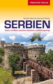 TRESCHER Reiseführer Serbien Hannover Moser, Birgitta Gabriela 9783897944718