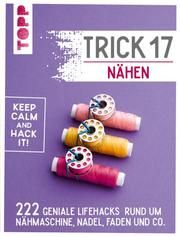 Trick 17 - Nähen Janssen-Schadwill, Astrid/Liebler, Anne/Pypke, Susanne u a 9783772448355