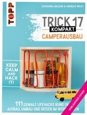 Trick 17 kompakt - Camperausbau Maloun, Katharina/Weiss, Andreas 9783735850294